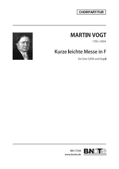 M. Vogt: Kurze leichte Messe in F für Chor SATB und Orgel (Chorparitur)