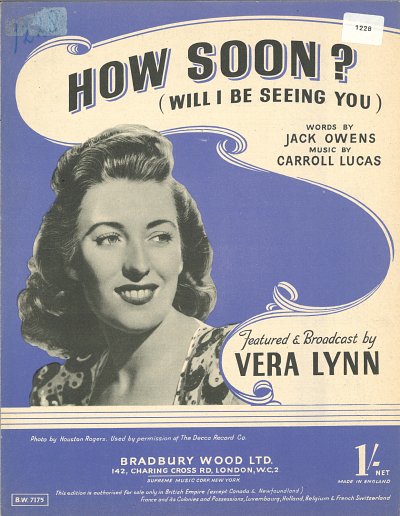V. Jack Owens, Carroll Lucas, Vera Lynn: How Soon? (Will I Be Seeing You)