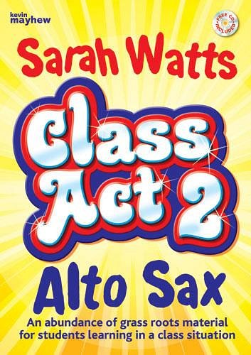 S. Watts: Class Act 2 Alto Sax - Student 10 Pack - 1CD