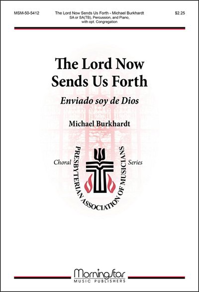 M. Burkhardt: The Lord Now Sends Us Forth