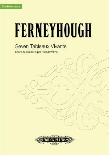 B. Ferneyhough: Seven Tableuax Vivants, SprKens (Part.)