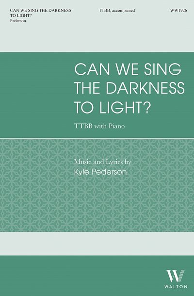 K. Pederson: Can We Sing the Darkness to Light
