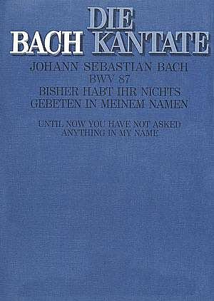 J.S. Bach: Bisher habt ihr nichts gebeten in meinem Namen BW