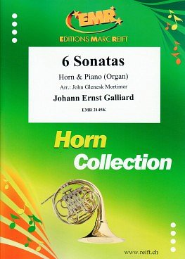 J.E. Galliard: 6 Sonatas, HrnKlav/Org