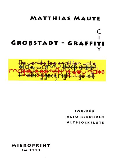 M. Maute: Grossstadt Graffiti, Altblockfloete