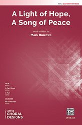 M. Burrows: A Light of Hope, A Song of Peace SATB