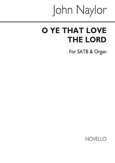 O Ye That Love The Lord, GchOrg (Chpa)