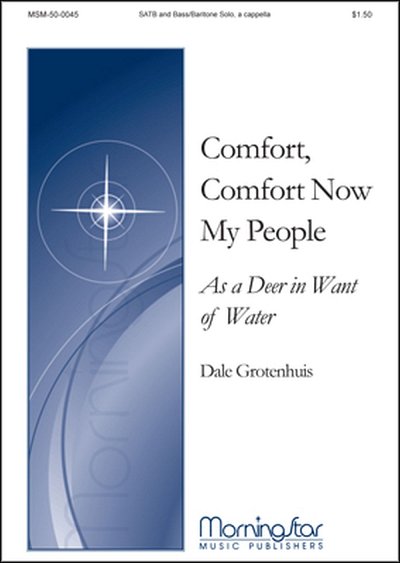 Comfort Now My People As a Deer in Want of Water