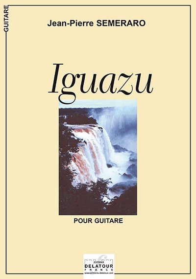 SEMERARO Jean-Pierre: Iguazu für Gitarre