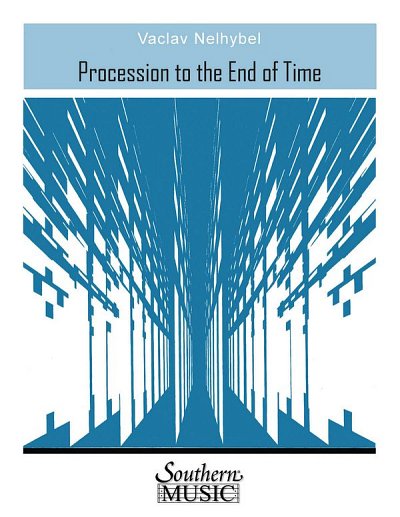 V. Nelhýbel: Procession to the End of Time, Blaso (Pa+St)