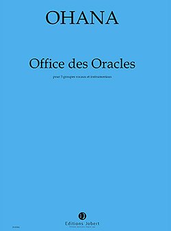 M. Ohana: Office des Oracles (Bu)
