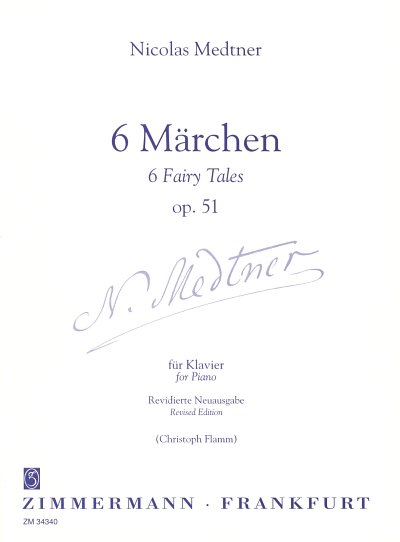 N. Medtner: Sechs Märchen für Klavier Nr. 1 - 6 kplt. op. 51