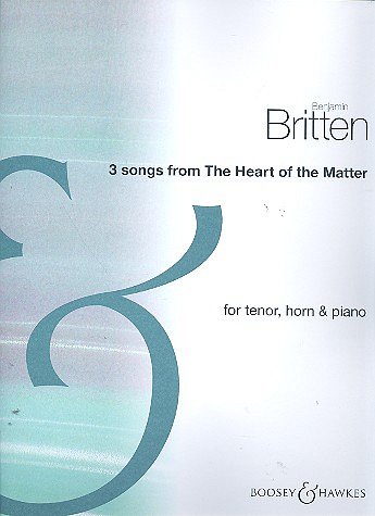 B. Britten: 3 Songs Fr Heart Of The Matter