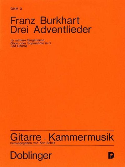 F. Burkhart: Drei Adventlieder fuer mittlere Singstimme, Obo