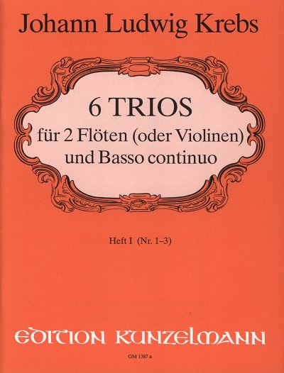 J.L. Krebs: 6 Trios für 2 Flöten und Basso Continuo, Bd. I: 1-3