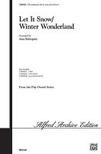 A. Alan Billingsley: Let It Snow / Winter Wonderland SATB