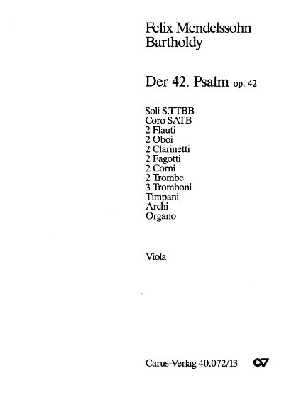 F. Mendelssohn Barth: Der 42. Psalm op. , 5GesGchOrchO (Vla)