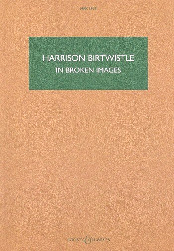 H. Birtwistle: In Broken Images, SinfOrch (Stp)