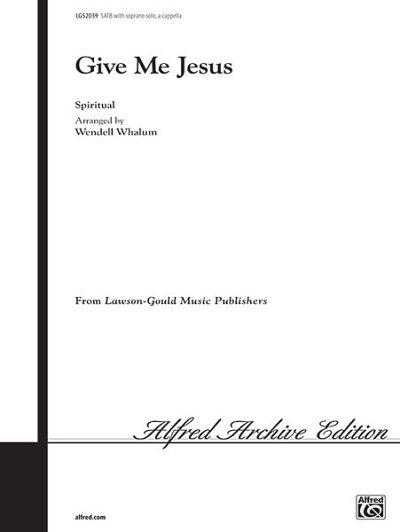 Give Me Jesus, Gch;Klav (Chpa)