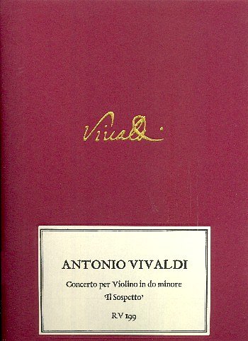 A. Vivaldi: Concerto per Violino in do minore "Il Sospetto"