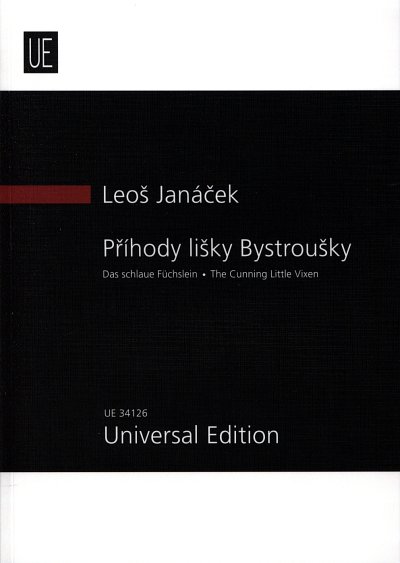 L. Janáček: Das schlaue Füchslein/ Prihody lisky Bystrousky/ The cunning little Vixen