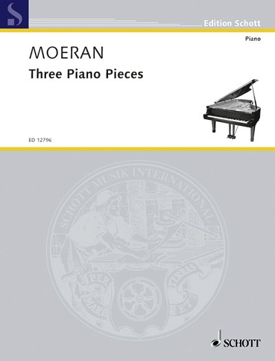 E.J. Moeran: Three Piano Pieces , Klav