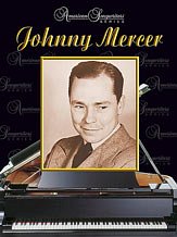 J. Johnny Mercer: You Must Have Been A Beautiful Baby