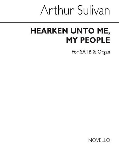 A.S. Sullivan: Hearken Unto Me My People