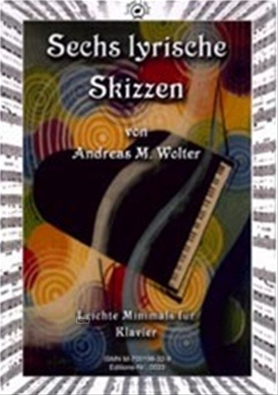 Wolter Andreas M.: Sechs lyrische Skizzen op. 1