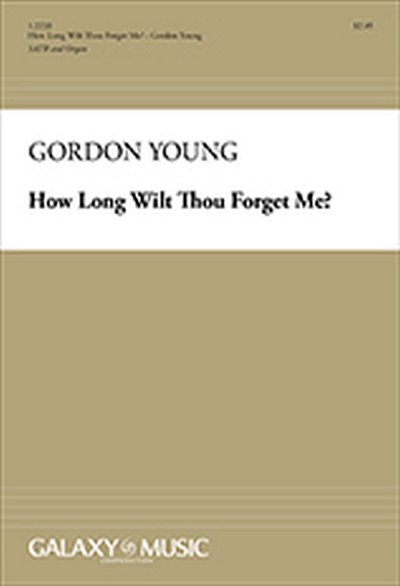 G. Young: How Long Wilt Thou Forget Me?, GchOrg (Chpa)