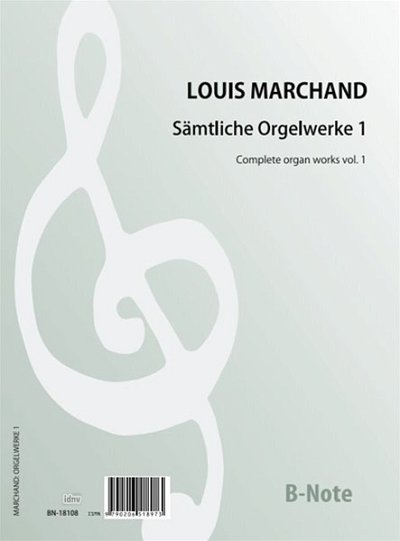 Marchand Louis: Complete organ works 1