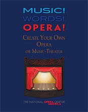 Music! Words! Opera! Create Your Own Opera