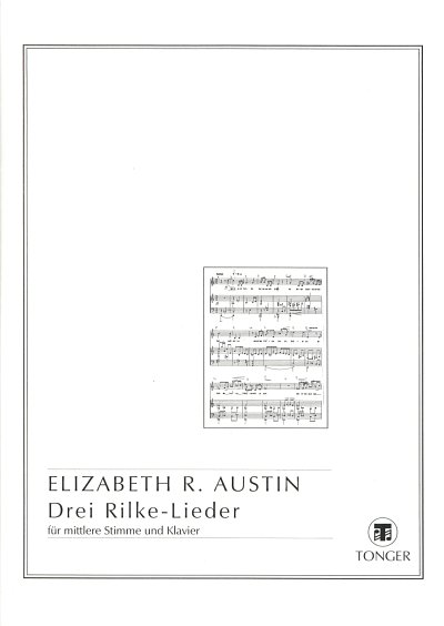 Austin Elizabeth R.: 3 Rilke Lieder