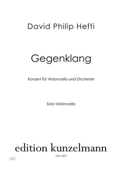 D.P. Hefti: Gegenklang, Konzert für Violoncello und, Vc (Vc)