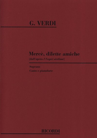 G. Verdi: Merce, Dilette Amiche