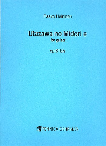 Utazawa No Midori E Op. 61Bis