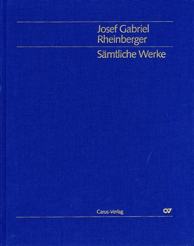 J. Rheinberger: Kleinere Orgelwerke [Gesamtausgabe, Bd., Org