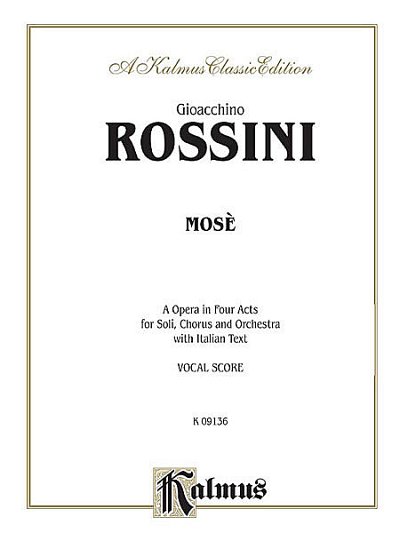 G. Rossini: Mose A Kalmus Classic Edition