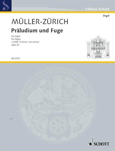 P. Müller-Zürich: Präludium und Fuge e-Moll op. 22 , Org