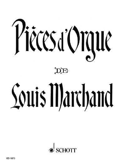 DL: L. Marchand: Pièces d'Orgue, Org