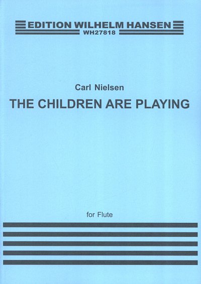 C. Nielsen: Die Kinder spielen, Fl