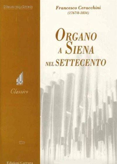 Organo a Siena nel Settecento, Org
