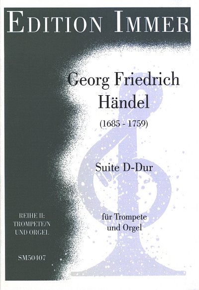 G.F. Haendel: Suite D-Dur Edition Immer