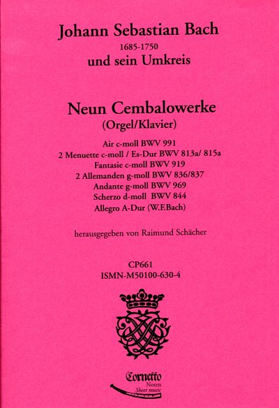 Johann Sebastian Bach und sein Umkreis Neun Cembalowerke