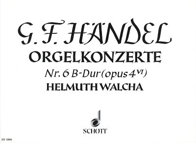 G.F. Händel: Orgel-Konzert Nr. 6 B-Dur op. 4/6 HWV 294 