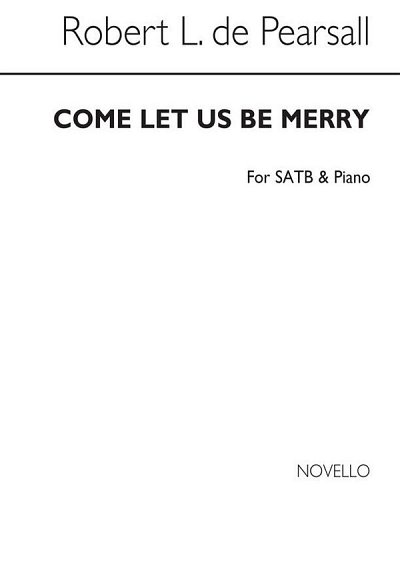 R.L. Pearsall: Come Let Us Be Merry