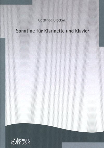 G. Glöckner: Sonatine für Klarinette und, KlarKlv (KlavpaSt)