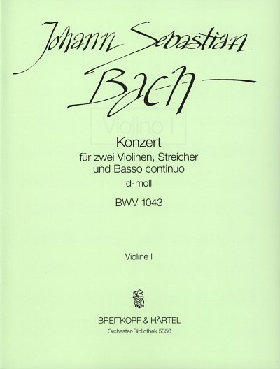 J.S. Bach: Konzert D-Moll Bwv 1043 - 2 Vl Str Bc