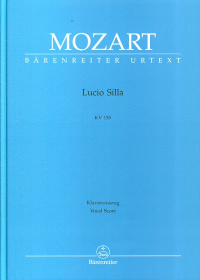 W.A. Mozart: Lucio Silla KV 135 (KA)