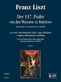 F. Liszt: Der 137 Psalm - An den Wassern zu Babylon